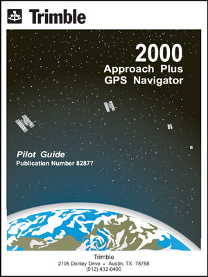 Trimble 2000 Approach Plus GPS Pilot's Guide